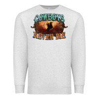 Oatmeal Heather Cowboys never die Premium Sweatshirt - HowdyJamesFarm