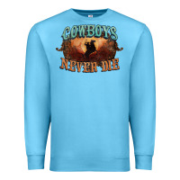Ocean Blue Cowboys never die Premium Sweatshirt - HowdyJamesFarm
