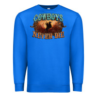 True Royal Cowboys never die Premium Sweatshirt - HowdyJamesFarm