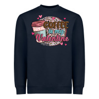 Navy coffee is my valentine Heavyweight Sweatshirt - MaliasSmallBusiness