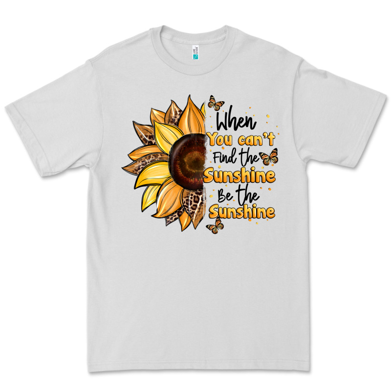 When You Can't Find The Sunshine Be The Sunshine Premium Tee by JahusDesignShop | Teevron