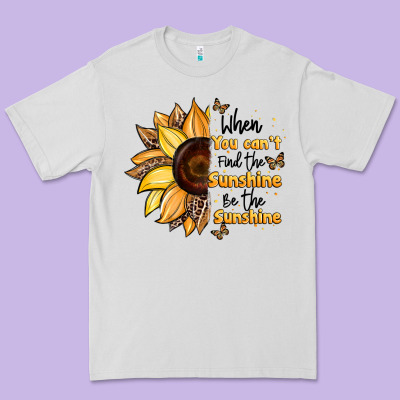 When You Can't Find The Sunshine Be The Sunshine Premium Tee Designed By Jahusdesignshop