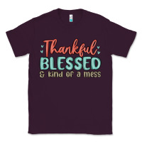 Plum thankful blessed and kind of a mess Classic Tee - MaliasSmallBusiness