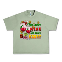 Oil Green The more wine the more merry Urban Heavy Tee - AdoDesignShop