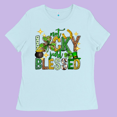 Not Lucky Just Blessed St. Patricks Day Ladies Tee Designed By Neo Western