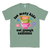 Sage too many kids not enough caffeine Classic Tee - JahusDesignShop