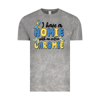 I Have Homie With An Extra Chromie Vintage Tee | Teevron