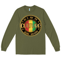 Army Green do it for the culture black history Long Sleeve Tee - MaliasSmallBusiness