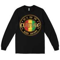 Black do it for the culture black history Long Sleeve Tee - MaliasSmallBusiness
