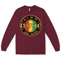 Burgundy do it for the culture black history Long Sleeve Tee - MaliasSmallBusiness