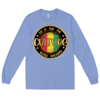 Colony Blue do it for the culture black history Long Sleeve Tee - MaliasSmallBusiness