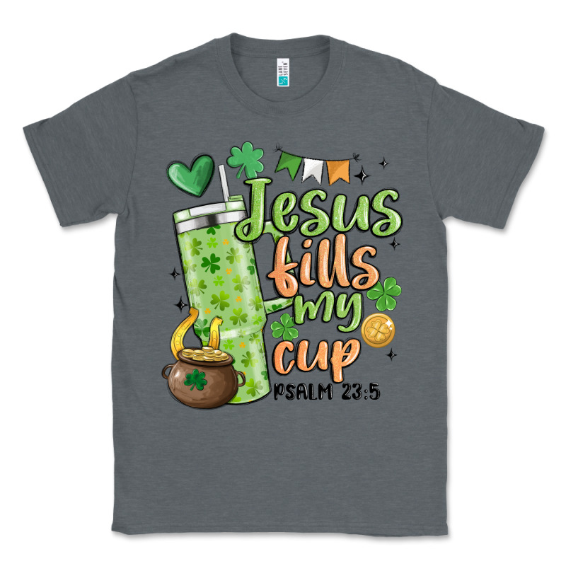 St. Patricks Day Jesus Fills My Cup Classic Tee by MaliasSmallBusiness | Teevron