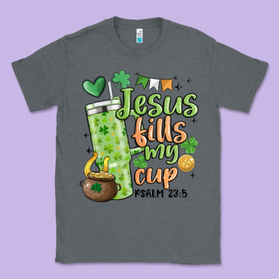 St. Patricks Day Jesus Fills My Cup Classic Tee Designed By Maliassmallbusiness