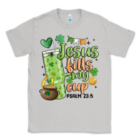 Moon Dust st. patricks day jesus fills my cup Classic Tee - MaliasSmallBusiness