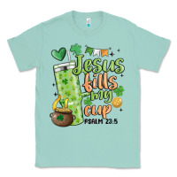 Seafoam st. patricks day jesus fills my cup Classic Tee - MaliasSmallBusiness