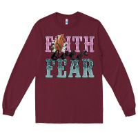 Burgundy faith over fear Long Sleeve Tee - NancyCooperArtShop
