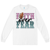 White faith over fear Long Sleeve Tee - NancyCooperArtShop