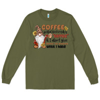 Army Green coffee spelled backwards is eeffoc & i don't give Long Sleeve Tee - MaliasSmallBusiness