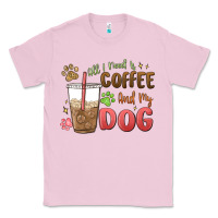 Bubblegum Pink all i need is coffee and my dog Classic Tee - MaliasSmallBusiness