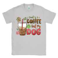 Moon Dust all i need is coffee and my dog Classic Tee - MaliasSmallBusiness