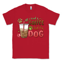 Red all i need is coffee and my dog Classic Tee - MaliasSmallBusiness