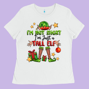 Im Not  Im Just A Tall Elf Ladies Tee Designed By Fadigitalartstudio