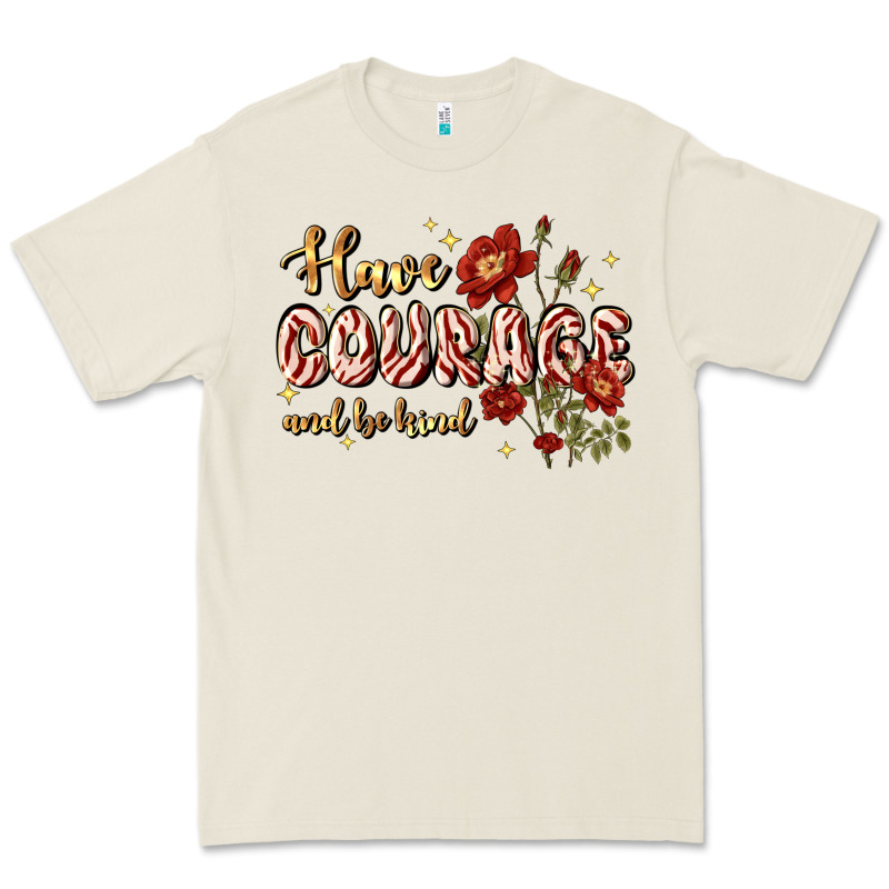 Have Courage And Be Kind Premium Tee by JahusDesignShop | Teevron
