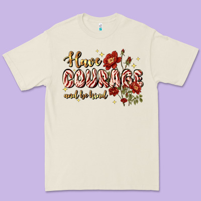 Have Courage And Be Kind Premium Tee Designed By Jahusdesignshop