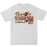 Dove Grey have courage and be kind Premium Tee - JahusDesignShop