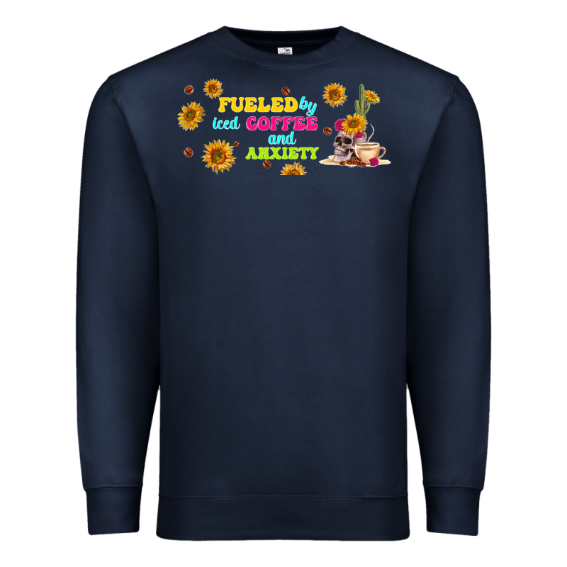 Fueled By ıced Coffee And Anxiety Premium Sweatshirt by TumblerDesignByShophia | Teevron