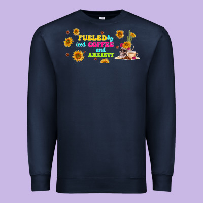 Fueled By ıced Coffee And Anxiety Premium Sweatshirt Designed By Tumblerdesignbyshophia