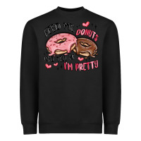 Black feed me donuts and tell me i'm pretty Heavyweight Sweatshirt - MaliasSmallBusiness