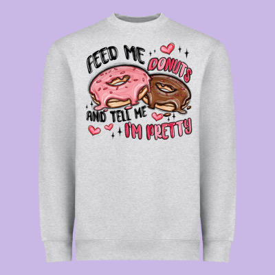 Feed Me Donuts And Tell Me I'm Pretty Heavyweight Sweatshirt Designed By Maliassmallbusiness