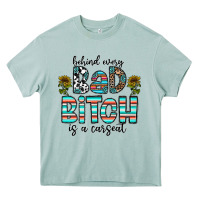 Arona Behind Every Bad Bitch is a Carseat Heavy Core Tee - CowhideDigitalArt