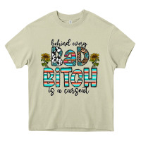 Mossy Behind Every Bad Bitch is a Carseat Heavy Core Tee - CowhideDigitalArt