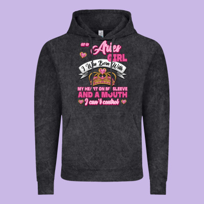 As A Aries Girl I Was Born With My Heart On My Sleeve And A Mouth Vintage Hoodie Designed By Jasminsmagicworld