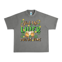 Shut Up Liver You're Fine Urban Heavy Tee | Teevron