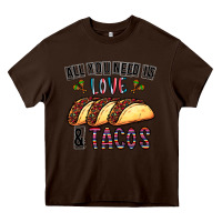 Chocolate Brown All You Need Is Love And Tacos Heavy Core Tee - CowhideDigitalArt