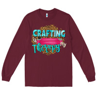 Burgundy crafting is my therapy Long Sleeve Tee - NancyCooperArtShop