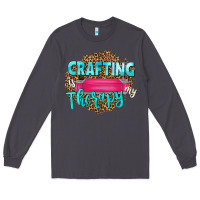 Smoke crafting is my therapy Long Sleeve Tee - NancyCooperArtShop