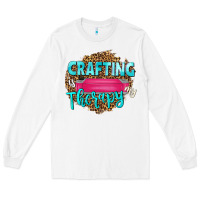 White crafting is my therapy Long Sleeve Tee - NancyCooperArtShop