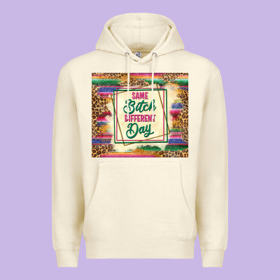 Same Bitch Different Day Premium Hoodie Designed By Tumblerdesignbyshophia