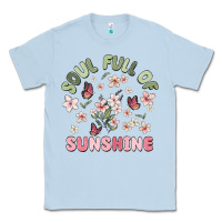 Dusty Blue soul full of sunshine Classic Tee - MaliasSmallBusiness