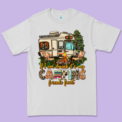 If I Am Drunk Its My Camping Friends Fault Premium Tee Designed By Adodesignshop
