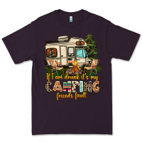 Plum if i am drunk its my camping friends fault Premium Tee - AdoDesignShop