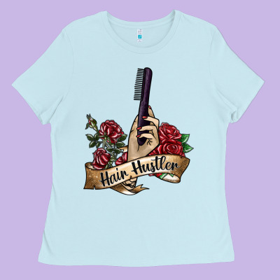 Hair Hustler 4 Ladies Tee Designed By Sublimationcraftshop