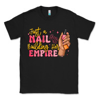 Black just a nail boss building her empire Classic Tee - MaliasSmallBusiness