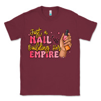 Burgundy just a nail boss building her empire Classic Tee - MaliasSmallBusiness