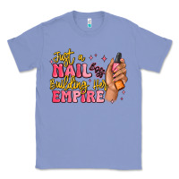 Colony Blue just a nail boss building her empire Classic Tee - MaliasSmallBusiness