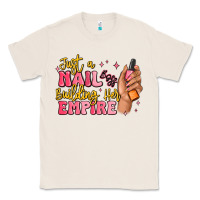 Natural just a nail boss building her empire Classic Tee - MaliasSmallBusiness